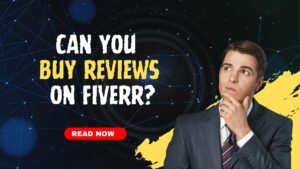 Can You Buy Reviews on Fiverr?