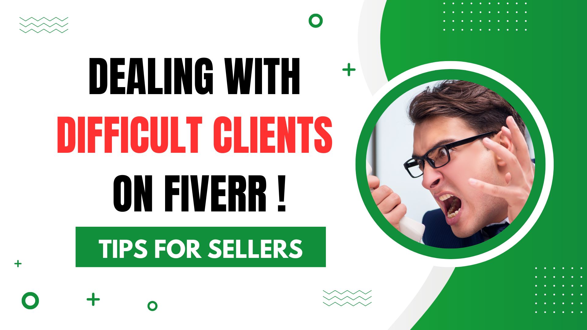 Dealing With Difficult Clients On Fiverr – Tips For Sellers