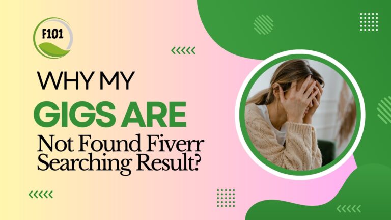 Why My Gig Are Not Found Fiverr Searching Result?