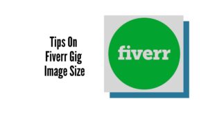 TIPS On Fiverr Gig Image Size